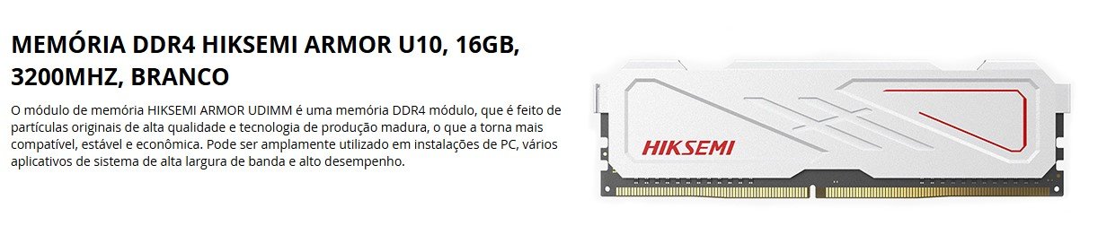MEMORIA DESKTOP DDR4 16GB 3200MHZ 1.35V ARMOR WHITE HSC416U32E2 MEMORIA DESKTOP DDR4 16GB 3200MHZ 1.35V ARMOR WHITE HSC416U32E2