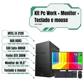 Kit Pc Work Intel i3-2120, H61, 8GB DDR3, SSD 480GB, ATX 200W, Teclado, Mouse e Monitor Led 19,5" HDMI