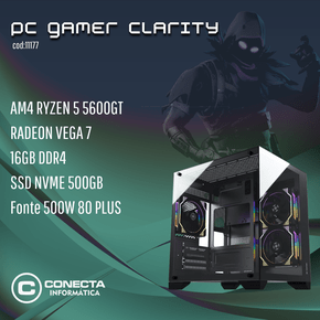 PC Gamer Clarity AM4 Ryzen 5 5600GT, Radeon Vega 7, 16GB DDR4, SSD NVMe 500GB, 500W 80 Plus
