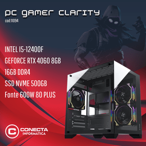 PC Gamer Clarity Intel i5-12400F, GeForce RTX 4060 8GB, 16GB DDR4, SSD NVMe 500GB, 600W 80 Plus